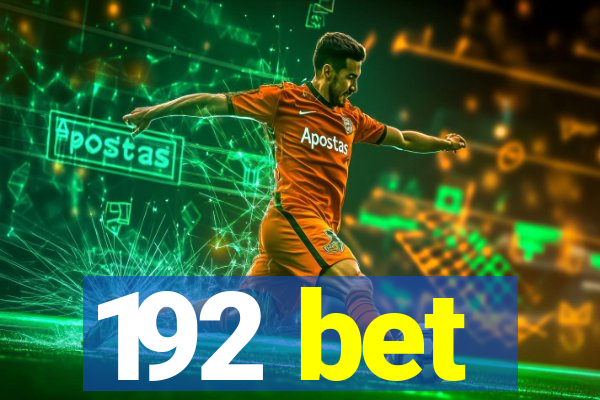 192 bet